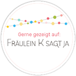 badge_fraeulein-k-sagt-ja